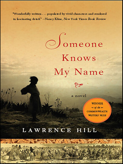 Title details for Someone Knows My Name by Lawrence Hill - Available